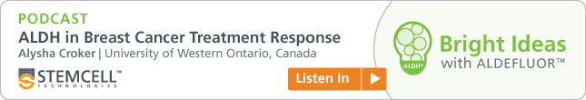 Listen Now: Podcast on ALDH in Breast Cancer Treatment Response